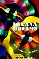 Iguana Dreams: New Latino Fiction 0060969172 Book Cover