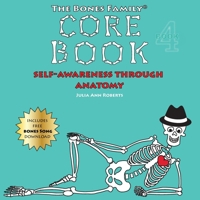 The Bones Family(R) Core Book: Self-Awareness Through Anatomy B0CQ8CY863 Book Cover
