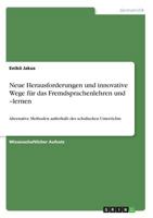 Neue Herausforderungen und innovative Wege für das Fremdsprachenlehren und -lernen: Alternative Methoden außerhalb des schulischen Unterrichts 3668760071 Book Cover