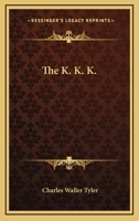 The K. K. K. 1163289361 Book Cover