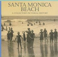 Santa Monica Beach: A Collector's Pictorial History 188331836X Book Cover