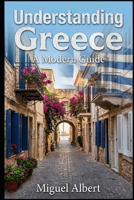 Understanding Greece: A Modern Guide B0GVRF941X Book Cover