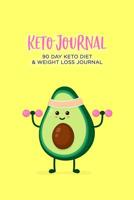 Keto Journal: 90 Day Keto Diet & Weight Loss Journal, Keto Tracker & Planner, Comes with Measurement Tracker & Goals Section, Avocado 108271481X Book Cover