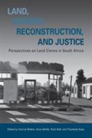 Land, Memory, Reconstruction, and Justice: Perspectives on Land Claims in South Africa 0821419277 Book Cover