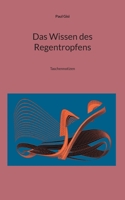 Das Wissen des Regentropfens: Taschennotizen (German Edition) 3757881850 Book Cover