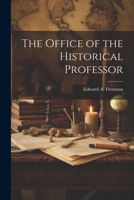 The Office of the Historical Professor 1022002244 Book Cover