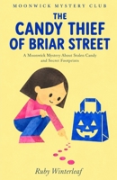 The Candy Thief of Briar Street: A Moonwick Mystery About Stolen Candy and Secret Footprints B0H7F3W4Z8 Book Cover