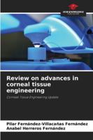 Review on advances in corneal tissue engineering 6209350844 Book Cover
