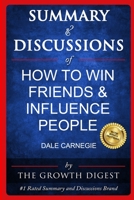 Summary and Discussions of How to Win Friends & Influence People By Dale Carnegie 1658944992 Book Cover