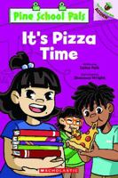 It's Pizza Time: An Acorn Book (Pine School Pals #3) (3) B0HBHS8B8G Book Cover