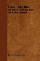 Mook - True Tales about a Chinese Boy and His Friends 1444668854 Book Cover