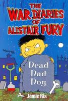 The Revenge Files of Alistair Fury: Dead Dad Dog 0440868424 Book Cover
