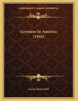 Germans in America 1359372377 Book Cover