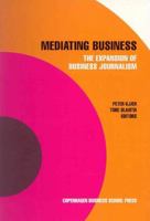 Mediating Business: The Expansion of Business Journalism 8763001993 Book Cover