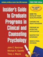 Insider's Guide to Graduate Programs in Clinical and Counseling Psychology: 2008/2009 Edition 1593856377 Book Cover