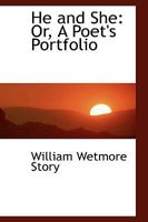 He And She: A Poet's Portfolio... 1425506968 Book Cover