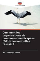 Comment les organisations de personnes handicapées (OPH) peuvent-elles réussir ? (French Edition) 6207690842 Book Cover