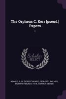 The Orpheus C. Kerr Papers, Series 1 1512290467 Book Cover