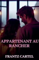 Appartenant au rancher (French Edition) B0DXN3F5QG Book Cover