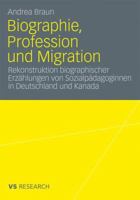 Biographie, Profession Und Migration: Rekonstruktion Biographischer Erzahlungen Von Sozialpadagoginnen in Deutschland Und Kanada 353117004X Book Cover