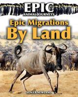 Epic Migrations by Land 0778763722 Book Cover