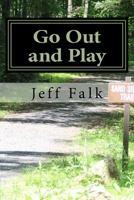 Go Out and Play: Recreational Parks of Lebanon County, PA 1534904794 Book Cover
