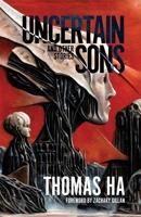 Uncertain Sons and Other Stories 1988964490 Book Cover