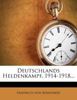 Deutschlands Heldenkampf, 1914-1918 B0BN8Z1TL3 Book Cover