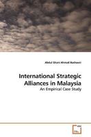 International Strategic Alliances in Malaysia: An Empirical Case Study 3639192311 Book Cover