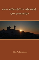 From Extrovert to Introvert : I Am Exhausted 1628064471 Book Cover