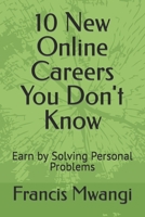 10 New Online Careers You Don't Know: Earn by Solving Personal Problems B0CKLYZH3K Book Cover