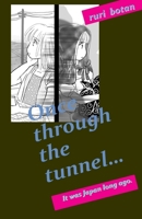 Once through the tunnel…: It was Japan long ago. B0CJ45V8XT Book Cover