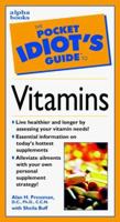 Pocket Idiot's Guide to Vitamins (The Pocket Idiot's Guide) 0028633970 Book Cover