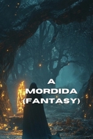 A mordida B0DT7BHD66 Book Cover
