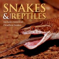 Snakes & Other Reptiles: Includes America's Deadliest Snakes 0785822879 Book Cover