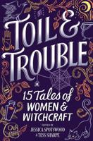 Toil & Trouble 1335016279 Book Cover