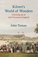 Kilvert's World of Wonders: Growing Up in Mid-Victorian England 0718893018 Book Cover
