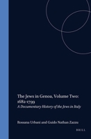 The Jews in Genoa, Volume 2: 1682-1799: Documentary History of the Jews in Italy 9004113266 Book Cover