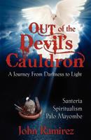 Out of the Devil's Cauldron 0985604301 Book Cover
