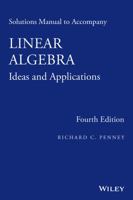 Solutions Manual to Accompany Linear Algebra: Ideas and Applications 1118911792 Book Cover