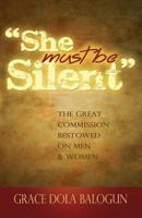 She Must Be Silent 1939415330 Book Cover