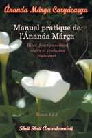 Caryacarya, manuel pratique de l Ananda Marga (French Edition) 2907234064 Book Cover