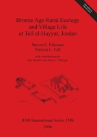 Bronze Age Rural Ecology And Village Life At Tell El Hayyat, Jordan 1841717991 Book Cover