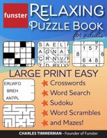 Funster Relaxing Puzzle Book for Adults - Large Print Easy Crosswords, Word Search, Sudoku, Word Scrambles, and Mazes!: The fun activity book for adults with a variety of brain games. 195356111X Book Cover