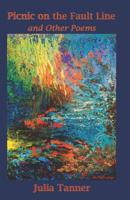 Picnic on the Fault Line: and Other Poems 1970037199 Book Cover