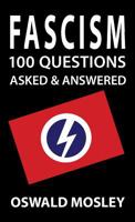 Fascism: 100 Questions Asked and Answered 1913176061 Book Cover