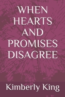 WHEN HEARTS AND PROMISES DISAGREE B0898Z76C9 Book Cover