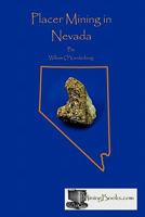 Placer Mining in Nevada Bulletin 27 0984369821 Book Cover