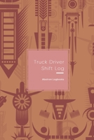 Truck Driver Shift Log: Record Your Hours & distance destination Log Including Notes Pages for truckers Mens traditional tribal design 1691122912 Book Cover