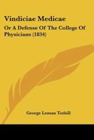 Vindiciae Medicae: Or A Defense Of The College Of Physicians 1120052181 Book Cover